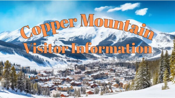 Visitor Information for Copper Mountain
