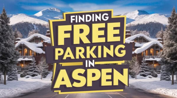 Where to Find Free Parking in Aspen?