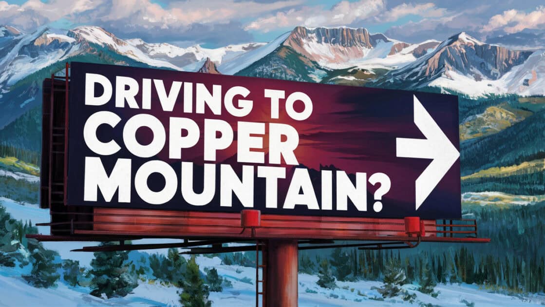 driving to copper mountain?