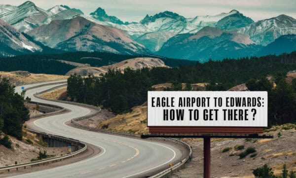 How to Get From Eagle Airport to Edwards, Colorado?